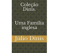 Coleção Dinis. Uma Família inglesa