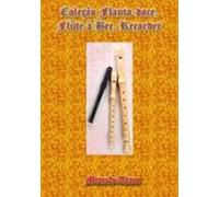Coleção Faluta-doce Flûte À Bec Recorder 1 (ebook)