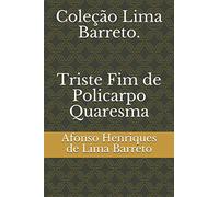 Coleção Lima Barreto. Triste Fim de Policarpo Quaresma