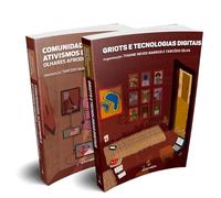 Coleção Olhares Afrodiaspóricos: Griots E Tecnologias Digitais + Comunidades, Algoritmos E Ativismos