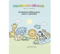 Coleção Pequenos Escribas: Colorindo Gênesis: 44 histórias bíblicas com versículos para colorir: um livro de atividades cristãs para crianças (criação, adão, enoque, noé, abraão, José do Egito)