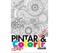 Coleção Pintar E Colorir Adulto - Flores Ed.01 (ebook)