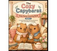 Coleção The Cozy Capybaras. Livro 1:The Cozy Capybaras - Cozy Home Coloring Book: A Cute & Relaxing Coloring Adventure with Luna & Milo for All Ages