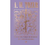 Coleção Tozer - Este Mundo: Parque de Diversões ou Campo de Batalha?: O chamado para o verdadeiro mundo espiritual