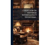 ColecciÃ3n De Historias Interesantes Y Divertidas...