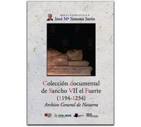 Colecciãn documental de Sancho VII el Fuerte (1194-1234): Archivo General de Navarra: 8 (Obras Completas J. Mª Jimeno Jurío)