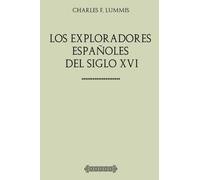 Colección América. Los exploradores españoles del siglo XVI