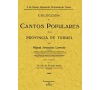 Coleccion de Cantos Populares de La Provincia de Teruel (SIN COLECCION)