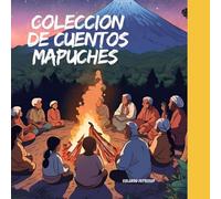 coleccion de cuentos mitos y leyendas mapuches