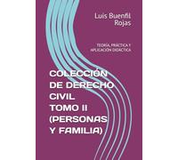 COLECCIÓN DE DERECHO CIVIL TOMO II (PERSONAS Y FAMILIA): TEORÍA, PRÁCTICA Y APLICACIÓN DIDÁCTICA