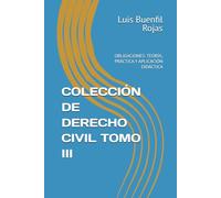 COLECCIÓN DE DERECHO CIVIL TOMO III: OBLIGACIONES: TEORÍA, PRÁCTICA Y APLICACIÓN DIDÁCTICA