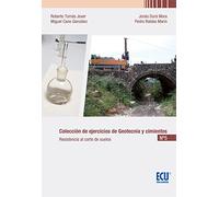 Colección de ejercicios de geotecnia y cimientos: Cuaderno n. º 5. Resistencia al corte de suelos: 1 (ECU)