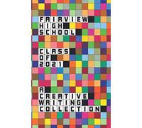 Colección de escritura creativa Fairview High School Class of 2021