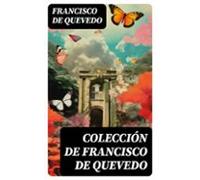 Colección De Francisco De Quevedo (ebook)