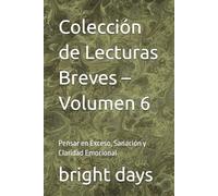 Colección de Lecturas Breves - Volumen 6: Pensar en Exceso, Sanación y Claridad Emocional