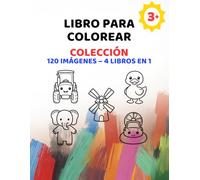 Colección de libros para colorear sencillos para niños a partir de 3 años: Animales, vehículos, granja, formas y objetos cotidianos