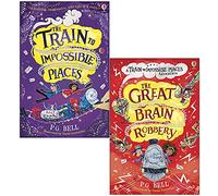 Colección de libros Train To Impossible Places Serie 2 escrita por PG Bell (El gran robo de cerebros [tapa dura], El tren a lugares imposibles)