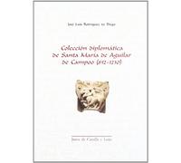 Colección diplomática de Santa María de Aguilar de Campoo (852-1230)