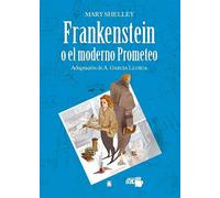 Frankenstein O El Moderno Prometeo (coleccion Dual)