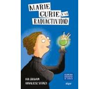 colección eureka :marie curie y la radiactividad