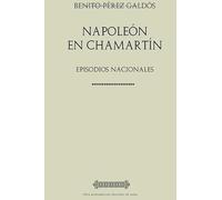 Colección Galdós. Napoleón en Chamartín