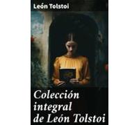 Colección Integral De León Tolstoi (ebook)