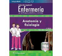 Colección Lippincott Enfermería. Un enfoque práctico y conciso: Anatomía y fisiología (Incredibly Easy! Series®)