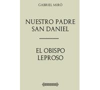 Colección Miró: Nuestro Padre San Daniel y El Obispo Leproso