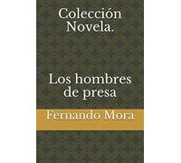 Colección Novela. Los hombres de presa
