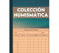Colección Numismática: El libro de registro de inventario de monedas definitivo, para registrar y realizar un seguimiento de su colección de monedas: ¡edición MEGA de tamaño grande con 150 páginas!
