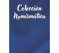 Colección Numismática: El libro de registro de inventario de monedas , para registrar y realizar un seguimiento de su colección de monedas | Dimensiones: 8.5 "x 11" | 110 Páginas.