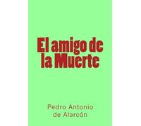 Colección Pedro Antonio de Alarcón. El amigo de la Muerte