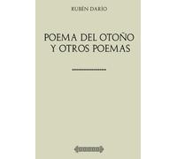 Colección Rubén Darío. Poema del otoño y otros poemas