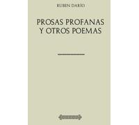 Colección Rubén Darío. Prosas profanas y otros poemas