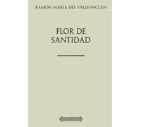 Colección Valle-Inclán. Flor de Santidad