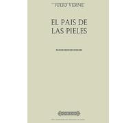 Colección Verne. El País de las Pieles (Julio Verne)