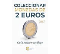 Coleccionar monedas de 2 euros: Guía básica y catálogo