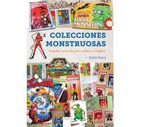 COLECCIONES MONSTRUOSAS. GRANDES RECUERDOS PARA ECHARSE A TEMBLAR