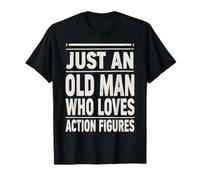 Coleccionista de Figuras de acción Just an Old Man Who Loves Camiseta