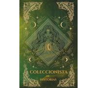 Coleccionista de historias: Cuaderno literario: Eirel
