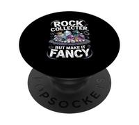 Coleccionista de Rocas, Pero hazlo Elegante PopSockets PopGrip Adhesivo
