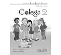 Colega 2 - teacher's book | Elena González Hortelano, María Luisa Hortelano Ortega
