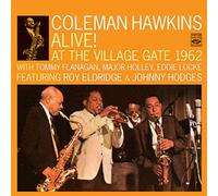 Coleman Hawkins - Alive! At the Village Gate 1962, feat. Roy Eldridge & Johnny Hodges on