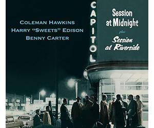 Coleman Hawkins, Harry Edison & Benny Carter - Session At Midnight + Session At Riverside