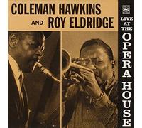 Coleman Hawkins & Roy Eldridge - Live at the Opera House