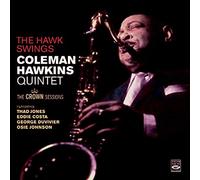 Coleman Hawkins - The Hawk Swings: The Crown Sessions on