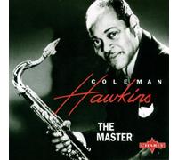 Coleman Hawkins - The Master