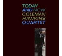 Coleman Hawkins - Today & Now