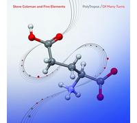 Coleman, Steve - PolyTropos / Of Many Turns