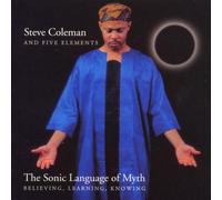 Coleman Steve - The Sonic Language of Myrt